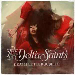 The Delta Saints - Death Letter Jubilee FLAC