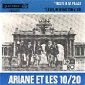 Ariane Et Les 10-20 - Reste A Ta Place FLAC