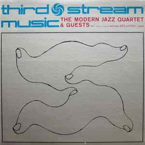 The Modern Jazz Quartet & Guests - Third Stream Music FLAC