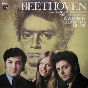 Beethoven - Barenboim, Zukerman, Du Pré - Piano Trio No. 4, Op. 70 No. 1 'Ghost', Piano Trio No. 5, Op. 70 No. 2 FLAC