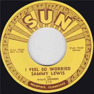 Sammy Lewis With Willie Johnson - So Long Baby Goodbye / I Feel So Worried FLAC
