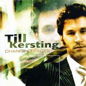 Till Kersting - Changing Faces FLAC