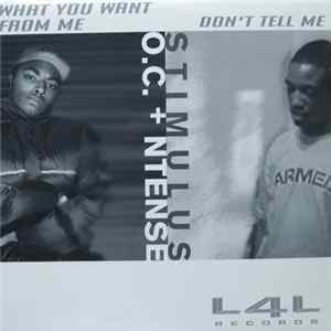 O.C. And Ntense Reese / Stimulus - What You Want From Me / Don't Tell Me FLAC