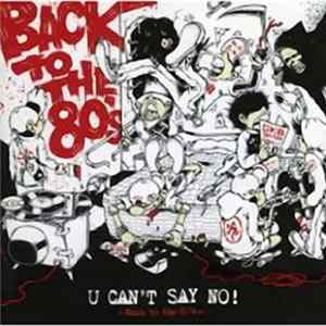 U Can't Say No! - Back To The 80's FLAC