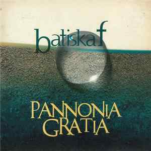 Batiskaf - Pannonia Gratia FLAC