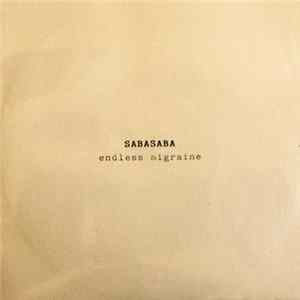 SabaSaba - Endless Migraine FLAC