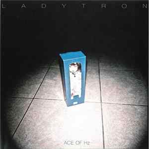 Ladytron - Ace Of Hz FLAC