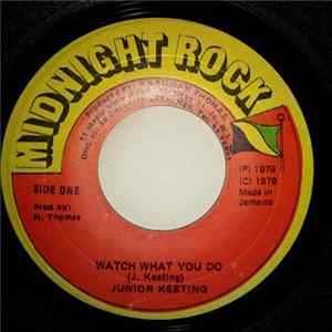 Junior Keating - Watch What You Do FLAC