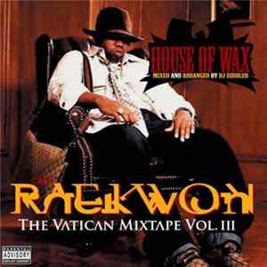 Raekwon - House Of Wax (The Vatican Mixtape Vol. III) FLAC