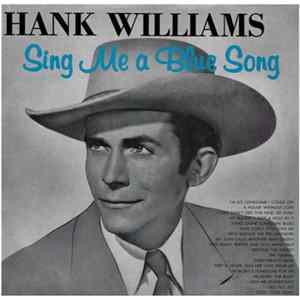 Hank Williams And His Drifting Cowboys - Sing Me A Blue Song FLAC