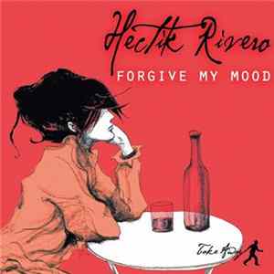 Hectik Rivero - Forgive My Mood FLAC