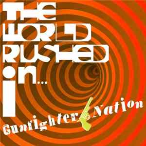Gunfighter Nation - The World Rushed In - EP FLAC