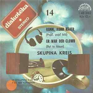 Skupina Kreis - Komm, Komm Näher (Pojď, Pojď Blíž) / Er War Der Clown (Byl To Klaun) FLAC