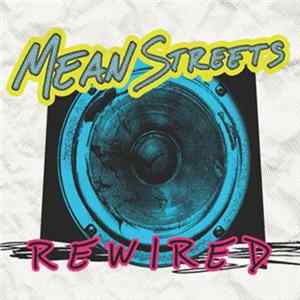 Mean Streets - Rewired FLAC