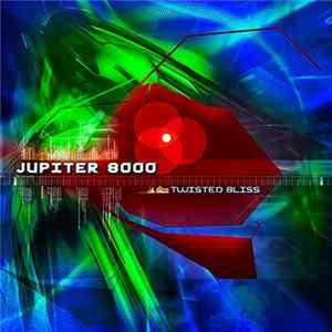 Jupiter 8000 - Twisted Bliss FLAC