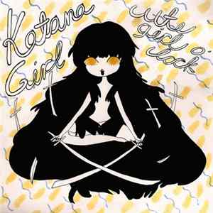 Katana Girl - Cute Girl O'Clock FLAC