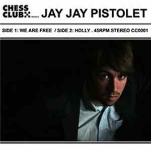 Jay Jay Pistolet - We Are Free FLAC