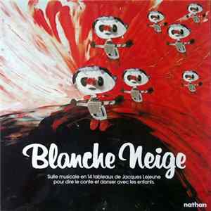 Jacques Lejeune - Blanche Neige: Suite Musicale En 14 Tableaux De Jacques Lejeune Pour Dire Le Conte Et Danser Avec Les Enfants FLAC