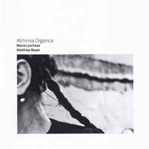 Maria Lucchese, Matthias Bauer - Alchimia Organica FLAC