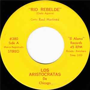 Los Aristocratas De Chicago - Rio Rebelde / La Tinajita FLAC