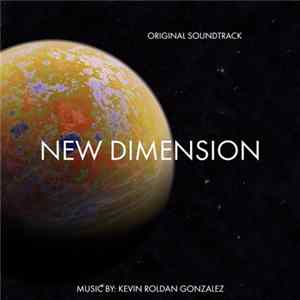 Kevin Roldan Gonzalez - New Dimension (Original Soundtrack) FLAC