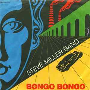 Steve Miller Band - Bongo Bongo FLAC