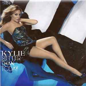 Kylie - Better Than Today FLAC