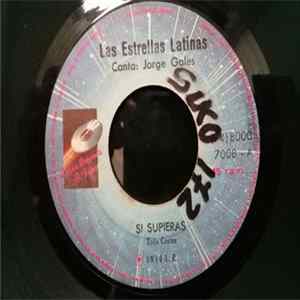 Las Estrellas Latinas ,Canta Jorge Gales - Sí Supieras / La Tarjecita FLAC