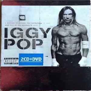 Iggy Pop - A Million In Prizes: The Anthology And Live At The Avenue B FLAC