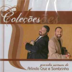 Arlindo Cruz E Sombrinha - Coleções - Grandes Sucessos De Arlindo Cruz E Sombrinha FLAC
