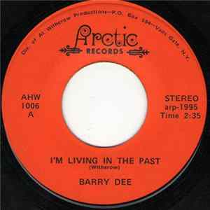 Barry Dee - I'm Living In The Past / Please Talk To My Heart FLAC