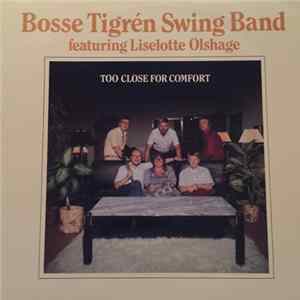 Bosse Tigrén Swing Band Featuring Liselotte Olshage - Too Close For Comfort FLAC