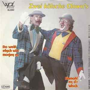 Zwei Kölsche Clown's - Do Weiß Ehsch Wat Morjen Es FLAC