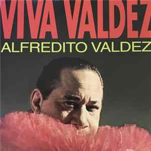 Alfredito Valdez - Viva Valdez FLAC