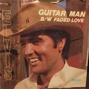 Elvis - Guitar Man / Faded Love FLAC