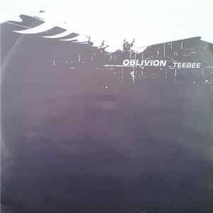 DJ TeeBee - Oblivion / Instant Irradification FLAC