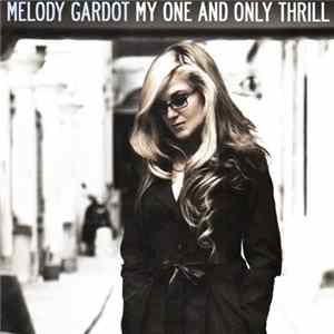 Melody Gardot - My One And Only Thrill FLAC
