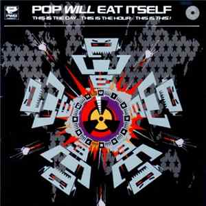 Pop Will Eat Itself - This Is The Day...This Is The Hour...This Is This! FLAC