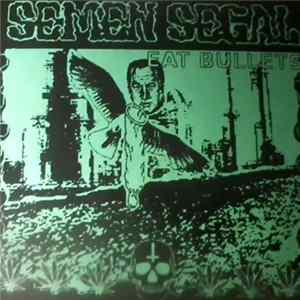Semen Segal - Eat Bullets FLAC