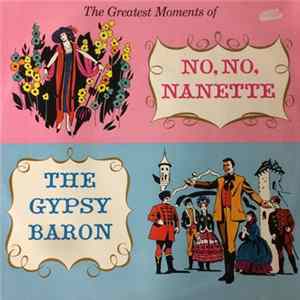 Jeanette Scovotti, William Lewis , John Hauxvell, Bryan Johnson , Rosalind Elias - The Greatest Moments Of No, No, Nanette FLAC