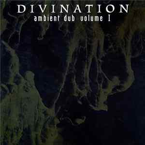 Divination - Ambient Dub Volume I FLAC