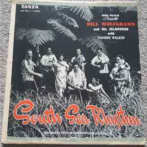 Noel Peach Presents Bill Wolfgramm And His Islanders With Daphne Walker - South Sea Rhythm FLAC