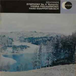 Bruckner / Hans Knappertsbusch cond. Wiener Philharmoniker - Symphony No. 4 " Romantic " FLAC