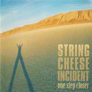 The String Cheese Incident - One Step Closer FLAC