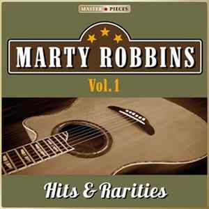 Marty Robbins - Hits & Rarities Volume 1 FLAC