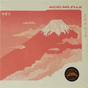 ススム ヨコタ - Acid Mt. Fuji = 赤富士 FLAC