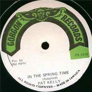 Pat Kelly - In The Spring Time / Aint That Loving You FLAC