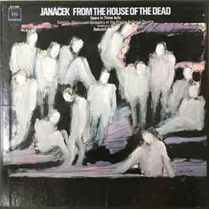Leoš Janáček, Soloists, Chorus And Orchestra Of The Prague National Theatre, Bohumil Gregor - From The House Of The Dead FLAC