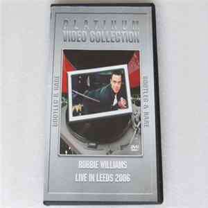 Robbie Williams - Bootleg & Rare - Live In Leeds 2006 FLAC