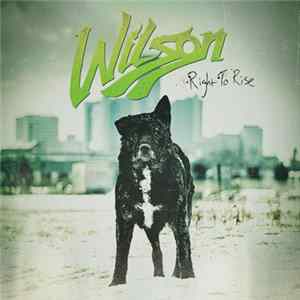 Wilson - Right To Rise FLAC